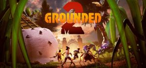 Grounded 2 PC Game Free Download + Latest Version